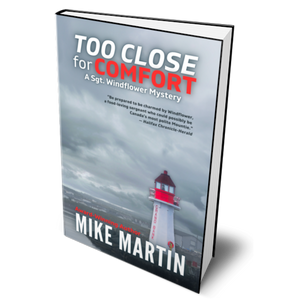 NEW RELEASE! Too Close for Comfort by Mike Martin